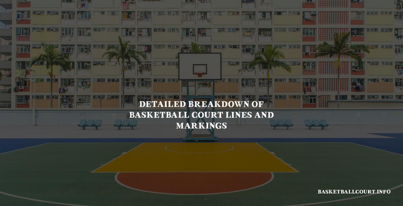 Detailed Breakdown of Basketball Court Lines and Markings